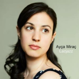 Ayca Mirac - Lazjazz '2018