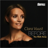 Clara Vuust - Before You Walk Away '2018