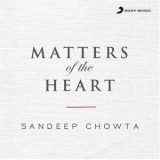 Sandeep Chowta - Matters Of The Heart '2013