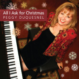 Peggy Duquesnel - All I Ask For Christmas '2013