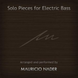 Mauricio Nader - Solo Pieces For Electric Bass '2015