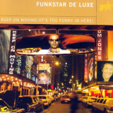 Funkstar De Luxe - Keep On Moving '2000