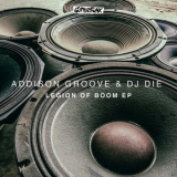 Addison Groove & Dj Die - Legion Of Boom '2016