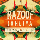 Razoof - Jahliya: Dubs & Mixes '2014