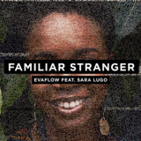 Evaflow - Familiar Stranger '2018