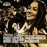 Sara Lugo & Jazzrausch Bigband - Swing Ting '2017