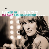Ida Sand - Meet Me Around Midnight '2007