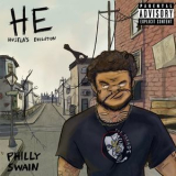 Philly Swain - He (Hustlaz Evolution) '2018