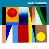 Stone Foundation - A Life Unlimited '2015
