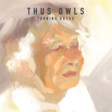 Thus Owls - Turning Rocks '2014