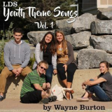Wayne Burton - Lds Youth Theme Songs, Vol.1 '2017