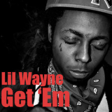 Lil Wayne - Get 'em '2015