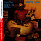 Swamp Dogg - Have You Heard This Story '2013