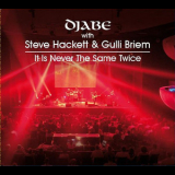 Djabe With Steve Hackett & Gulli Briem - It Is Never The Same Twice '2018