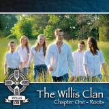 The Willis Clan - Chapter One - Roots '2015