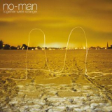 No-Man - Together We're Stranger '2003