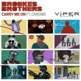 Brookes Brothers - Carry Me On (feat. Chrom3) '2013