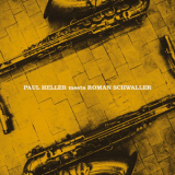 Paul Heller - Paul Heller Meets Roman Schwaller [Hi-Res] '2018