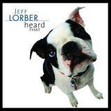 Jeff Lorber - Heard That '2008