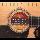 Doc Watson - Foundation: Doc Watson Guitar Instrumental Collection, 1964-1998 '2000