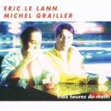 Eric Le Lann - Trois Heures Du Matin '2015