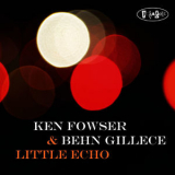 Ken Fowser - Little Echo '2010