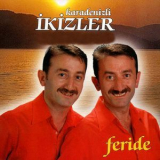 Karadenizli Ikizler - Feride '2004