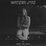 Jaakko Eino Kalevi - Modern Life '2014