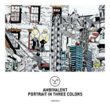 Ambivalent - Portrait In Three Colors '2015