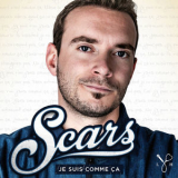 Scars - Je Suis Comme Ca '2017