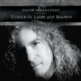 David Arkenstone - Echoes Of Light And Shadow '2010