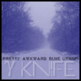 Pretty Awkward Blue Lithium - Gamma Knife '2015