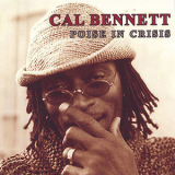 Cal Bennett - Poise In Crisis '2005