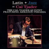 Cal Tjader Quintet - Latin + Jazz = Cal Tjade '1990