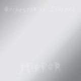 Orchestra Of Spheres - Mirror [Hi-Res] '2018