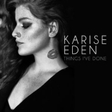 Karise Eden - Things I've Done '2014