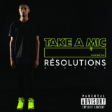Take A Mic - Resolutions '2013