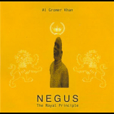 Al Gromer Khan - Negus - The Royal Principle '2008