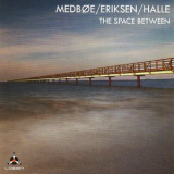 Espen Eriksen, Haftor Medboe & Gunnar Halle - The Space Between '2015