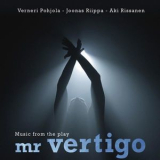 Verneri Pohjola - Mr. Vertigo (Music From The Play) '2011