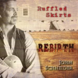 John Schneider - Ruffled Skirts Rebirth '2018