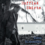 John Schneider - Ruffled Skirts (feat. The Cajun Navy) '2017