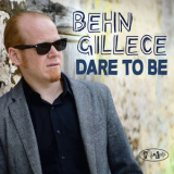 Behn Gillece - Dare To Be '2016