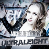 Michelle Bonisch - Ultraleicht '2018