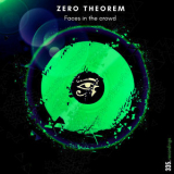 Zero Theorem - Faces In The Crowd '2017