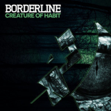 Borderline - Creature Of Habit '2016