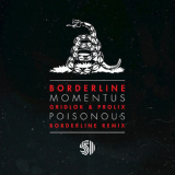 Borderline - Momentus - Poisonous Remix '2016