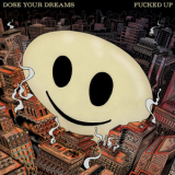 Fucked Up - Dose Your Dreams '2018