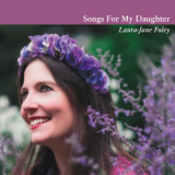 Laura-jane Foley - Songs For My Daughter '2018