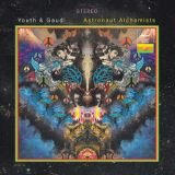 Youth & Gaudi - Astronaut Alchemists '2018